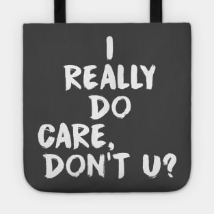 I Really Do Care Tote