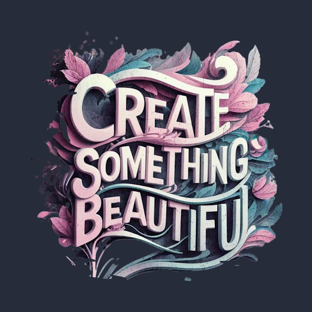 Something Beautiful Tee by Quirk Prints