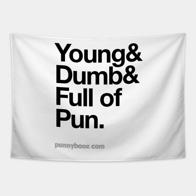 Young, dumb and full of pun Tapestry by codeWhisperer