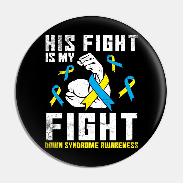 Strongly Hand His Fight Is My Fight Down Syndrome Awareness Pin by dangbig165