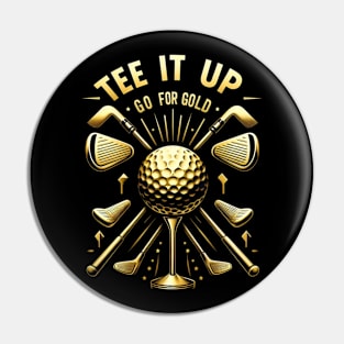 tee it up go for gold golf day Pin