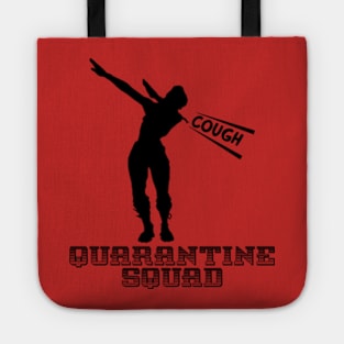 Quarantine Squad Dab Tote