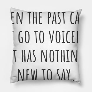 When The Past Calls Pillow