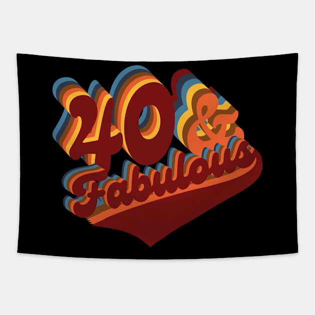 40 And Fabulous.40th Birthday Gift Tapestry by FullOnNostalgia