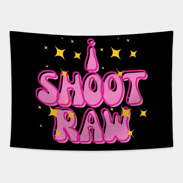 I shoot raw | funky t-shirt design for photographers T-Shirt Tapestry by Rainbow Kin Wear