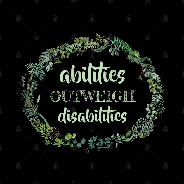 Abilities outweigh disabilities SPED Special Education Teacher educators gift by MrTeee