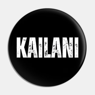 Kailani Name Gift Birthday Holiday Anniversary Pin