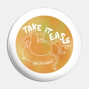 Take It Easy Pin