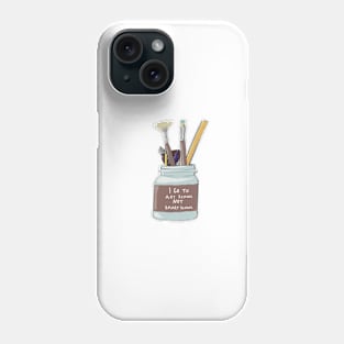 I Go To Art School Not Smart School Sticker Phone Case