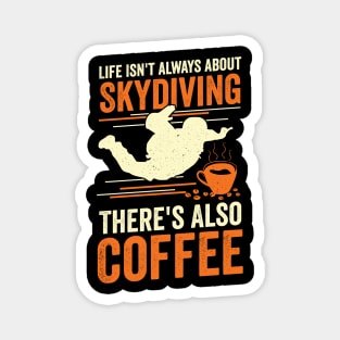 Funny Skydiving Skydiver Coffee Lover Gift Magnet