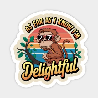 Retro Monkey As Far As I Know I'm Delightful Magnet