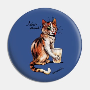 Louis Wain: I don't think! Pin