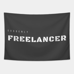 Suddenly Freelancer Tapestry