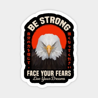 American Eagle Be Strong Face Your Fears Magnet