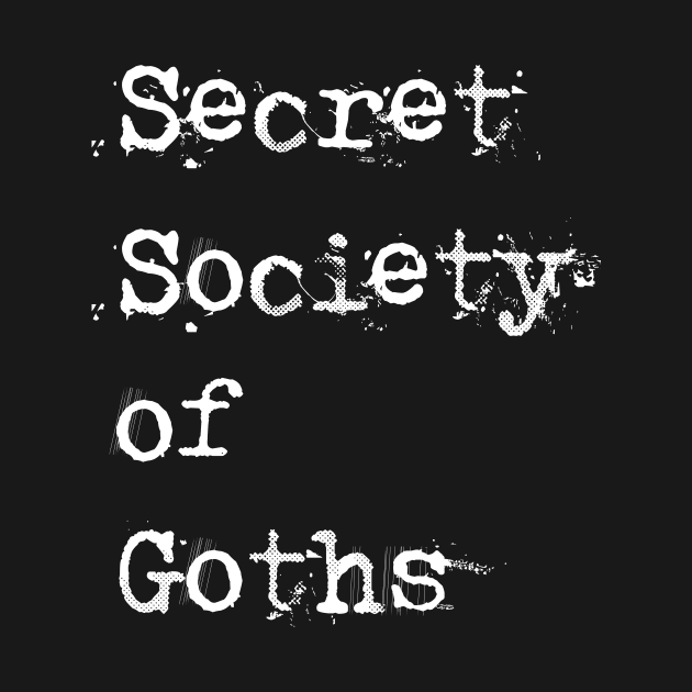 Secret Society of Goths 2024 by Secret Society Of Goths 