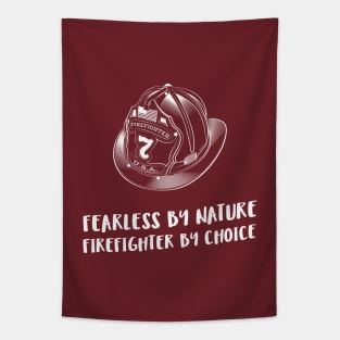 fearless by nature, firefighter by choice Tapestry