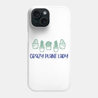 Crazy Plant Lady Cactus Succulents Pot Plants Phone Case