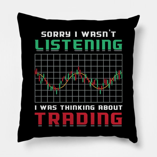 Stock Market Sorry I Wasn't Listening Bear Trader Pillow by T-Shirt.CONCEPTS