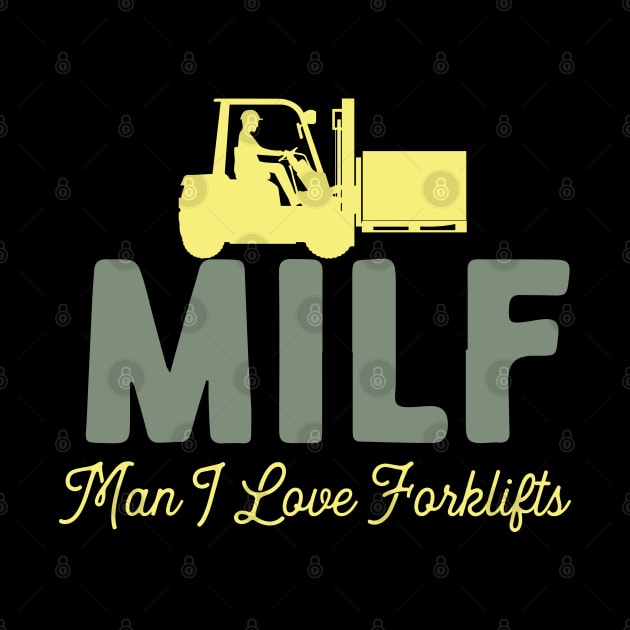 MILF Man I Love Forklifts by pako-valor