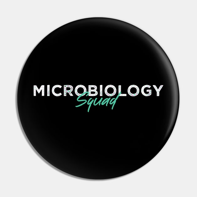 Microbiology Squad Pin by TheBestHumorApparel