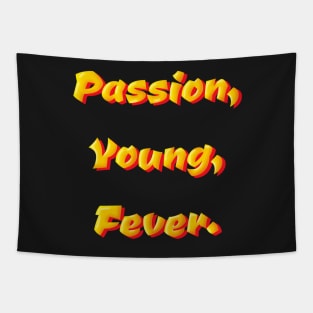 Passion, Young, Fever Tapestry