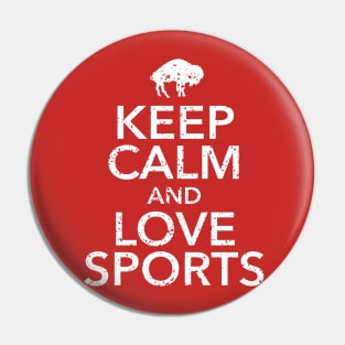 Keep Calm and Love Sports Pin