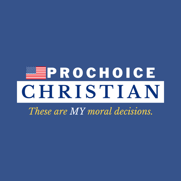 Prochoice Christian by Bold Democracy