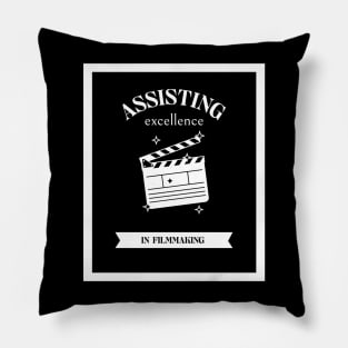 Assisting Excellence in Filmmaking Pillow