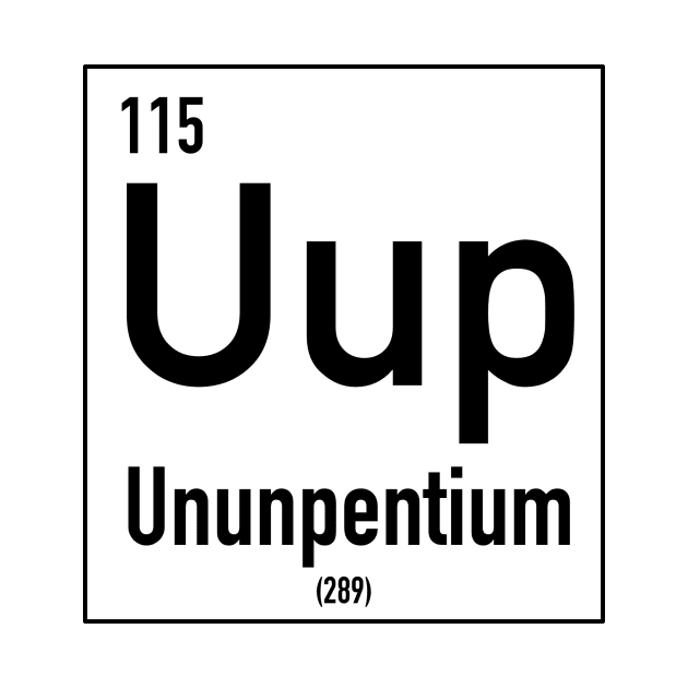 Ununpentium by My Geeky Tees - T-Shirt Designs