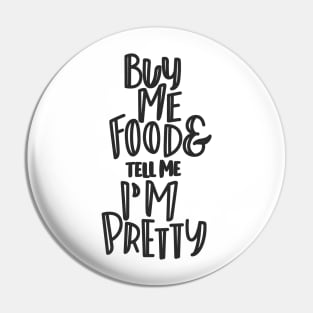 buy me food... Pin