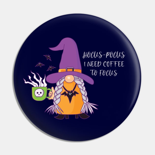 Hocus Pocus I Need Coffee To Focus Pin by Scaryzz
