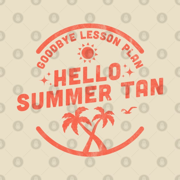 Goodbye Lesson Plan Hello Sun Tan by OrangeMonkeyArt