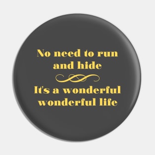 Wonderful Life, mustard Pin