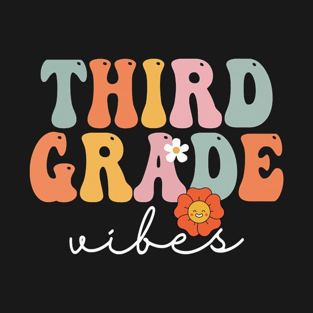 Third Grade Vibes Retro Groovy Vintage First Day Of School by Charlotte123