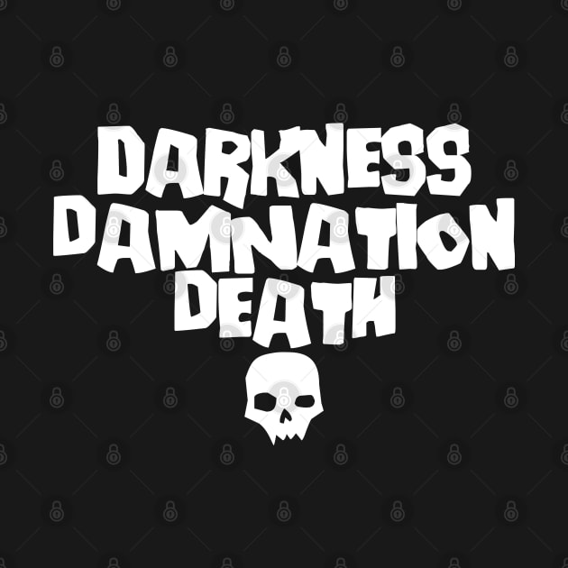 Darkness, Damnation, Death! by Spreadchaos