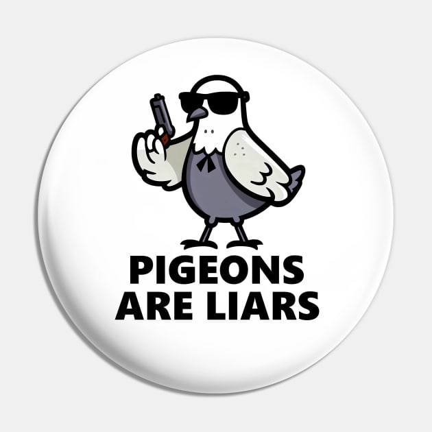 Pigeons Are Liars Pin by Linys