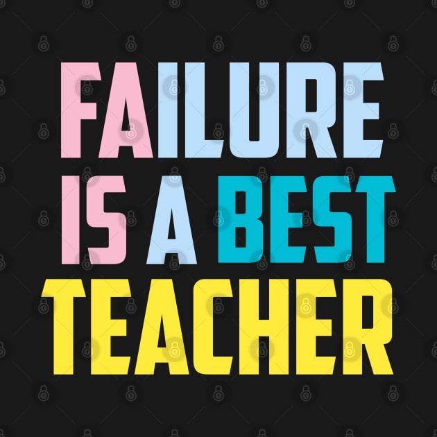 Failure is a best teacher by Asianboy.India 