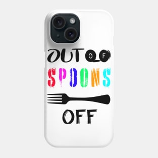 Spoonie Species: Out of spoons... Phone Case