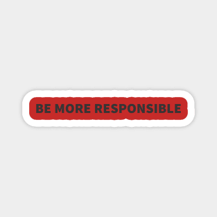 Responsible Magnet