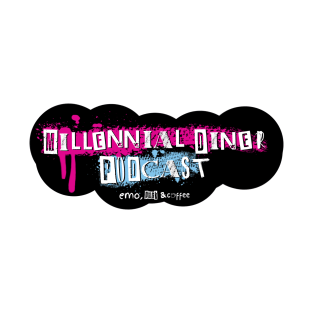 Millennial Diner Podcast Sticker-Black T-Shirt