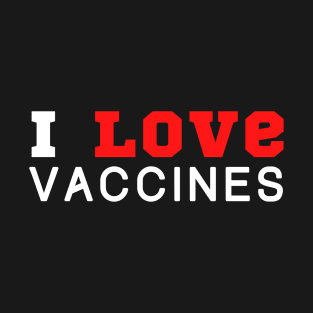 I Love Vaccines T-Shirt