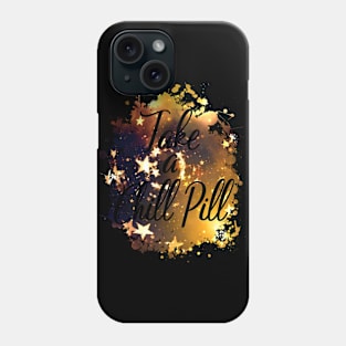 Take A Chill Pill Funny 80's Design Phone Case