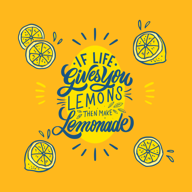 if life gives you lemons then make lemonade qoute by Spring Moon