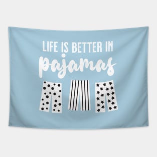 Life is Better in Pajamas (Blue White) Tapestry