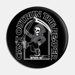 Can't Outrun The Reaper Pin