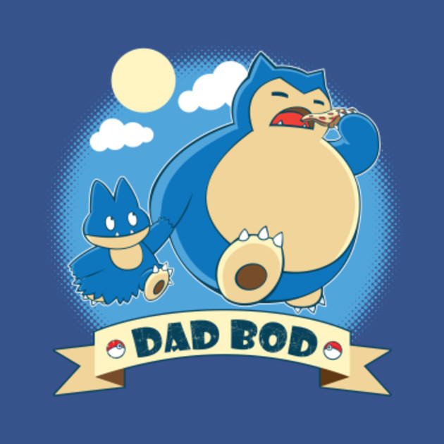 Dad Bod Pokemon Go TShirt TeePublic