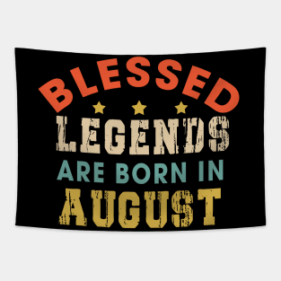 Blessed Legends Are Born In August Funny Christian Birthday Tapestry