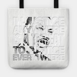 Injustice Anywhere is a Threat to Justice Everywhere Tote