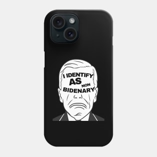 I identify as non Bidenary (v3) Phone Case