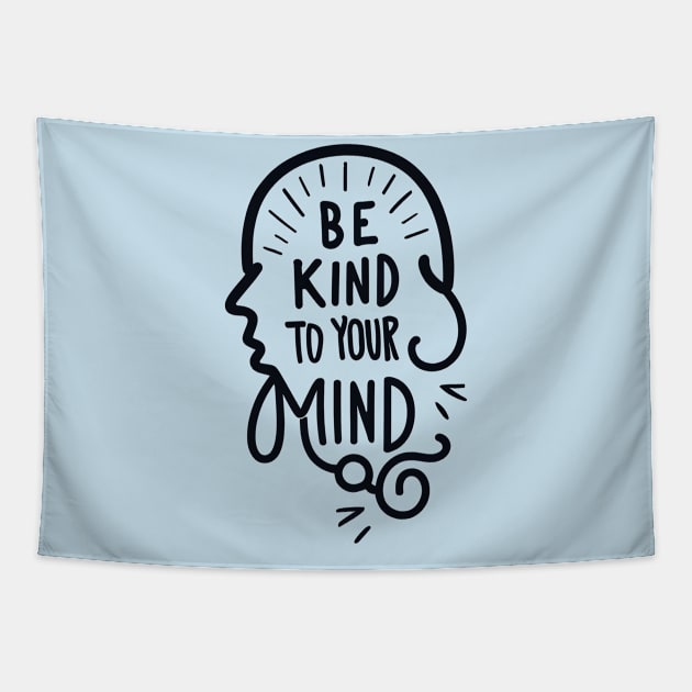 Be kind to your mind Tapestry by NomiCrafts